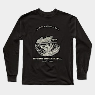 Climate change is real Long Sleeve T-Shirt